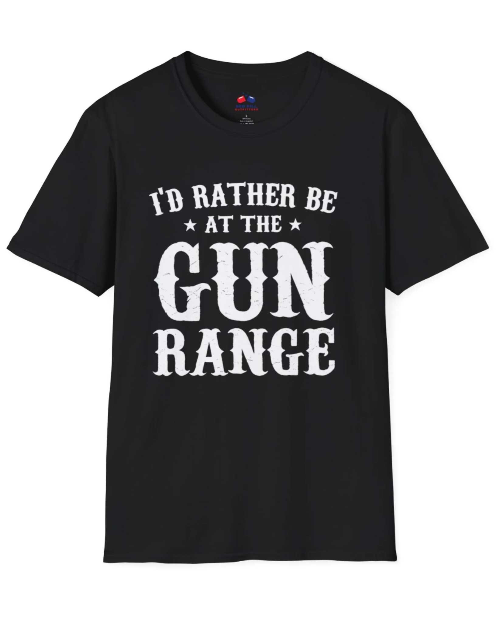 I'D RATHER BE AT THE GUN RANGE